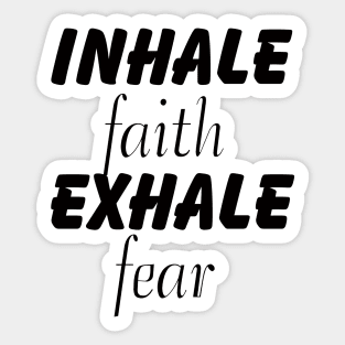 inhale faith exhale fear bible quote, faith saying, bible verse, Joshua 1:7-9, Sticker